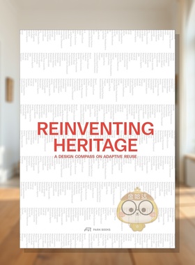 【预售】遗产再造：适应性再利用设计指南 Reinventing Heritage :A Design Compass on Adaptive Reuse 英文建筑设计原版进口书籍