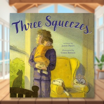 【现货】三个深深的拥抱Three Squeezes英文儿童绘本自我认知情绪管理3-6岁精装Pratt  Jason进口原版书Roaring Brook3134书籍图书