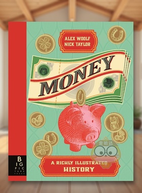【现货】货币图解历史 财商教育Money A Richly Illustrated History英文儿童绘本职业认知财商管理9-12岁精装Alex Woolf  Nick T