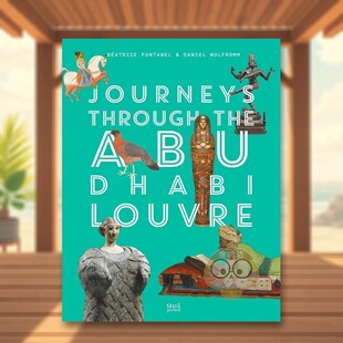【现货】阿布扎比卢浮宫之旅Journeys through Louvre Abu Dhabi英文博物馆展览私人收藏画册Beatrice FontanelAbrams精装进口原版