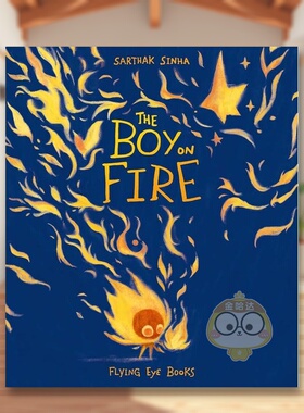 【现货】像火燃烧的男孩  克劳斯·佛兰科入围插画师Sarthak Sinha英文儿童绘本自我认知情绪管理进口原版外版书精装3-6周岁The书