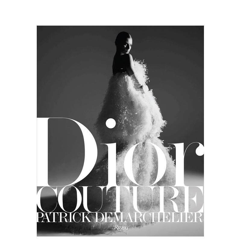 【预售】迪奥：高级时装Dior: Couture英文进口原版时尚图书籍Patrick Demarchelier外文