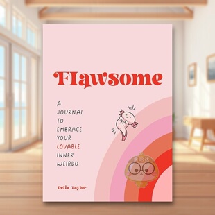 【预售】一本拥抱你可爱的内心怪人的日记英文生活综合进口原版外版书平装14岁以上Flawsome: A Journal to Embrace Your Lovabl书