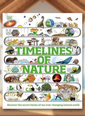 【现货】自然界的时间线【Timelines】Timelines Of Nature英文儿童绘本知识百科9-12岁精装DK进口原版书DK Children241601624书籍