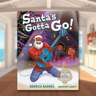 【预售】圣诞老人得走了！英文儿童绘本节日庆典进口原版外版书精装3-6周岁Santa's Gotta Go!Derrick BarnesNancy Paulsen Books