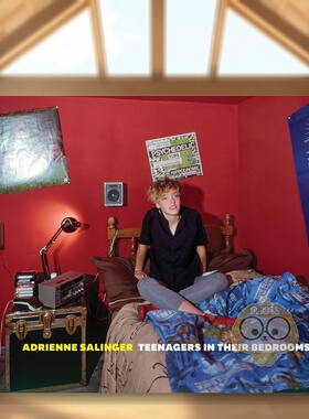 【预售】阿德里安娜·萨林杰：卧室里的青少年 Adrienne Salinger: Teenagers in Their Bedrooms 原版英文摄影作品集