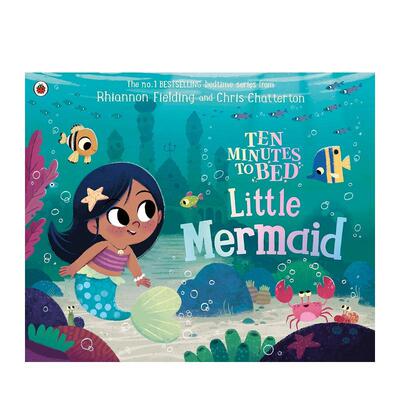 【预售】小美人鱼 Ten Minutes to Bed: Little Mermaid 【十分钟睡前故事】英文进口原版儿童绘本图书 Rhiannon Fielding外文正版