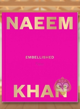 【现货】纳伊·姆汗:色彩和刺绣带来的现代感英文时尚服装设计师品牌精装进口原版外版书籍Naeem Khan: Modernity Through Color