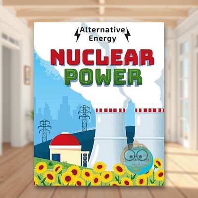 【现货】替代能源核能英文儿童绘本知识百科进口原版书精装Alternative Energy: Nuclear Power Louise Kay Stewart Wayland书籍图