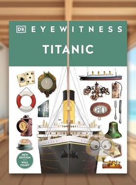 【预售】【DKEyewitness】泰坦尼克号【DK Eyewitness】Titanic英文青少年读物9-12岁进口原版书DK DK Children书籍图书外版正版