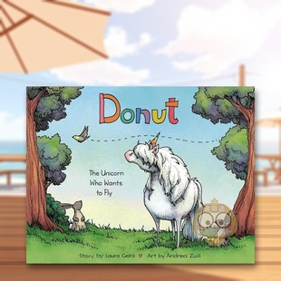 独角兽英文儿童绘本虚构类进口原版 GehlRand书 FlyLaura Unicorn 预售 多纳特：一只想飞 Who 书精装 外版 Donut Wants The