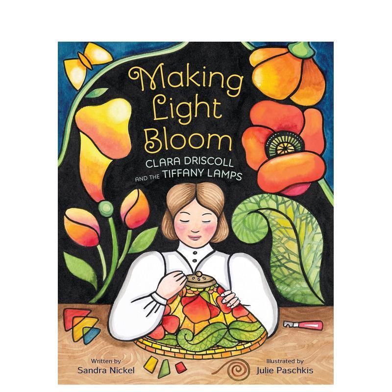 【现货】让光芒绽放：克拉拉·德里斯科尔与蒂芙尼灯 Making Light Bloom 原版英文儿童绘本 女性工程先驱