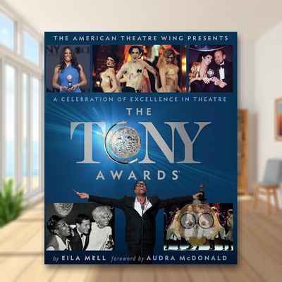 【预售】托尼奖戏剧界杰出人物的庆典Tony Awards A Celebration of Excellence in Theatre英文影视精装进口原版书EILA MELL Bl书