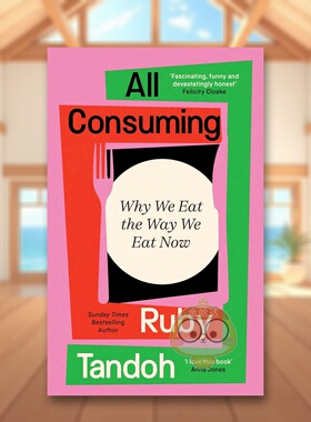 【预售】全民消费：我们为何如此饮食 All Consuming: Why We Eat The Way We Eat Now 原版英文社会科学进口书籍图书外版正版