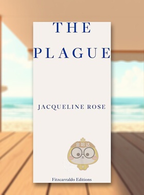 【预售】瘟疫英文文学散文进口原版外版书简装14岁以上The Plague Jacqueline Rose Fitzcarraldo Editions书籍图书正版