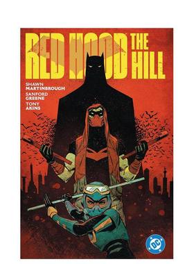 【现货】DC漫画 红头罩：山丘 Red Hood: The Hill 英文漫画书原版进口图书美漫书籍 Shawn Martinbrough  Sanford Greene