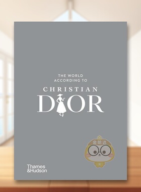 【现货】克里斯汀迪奥的世界The World According to Christian Dior英文时尚设计师品牌Edited by Patrick Mauriès 精装Thames原