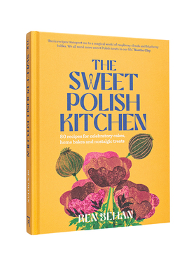 【现货】甜蜜的波兰厨房The Sweet Polish Kitchen英文餐饮Ren Behan精装Pavilion Books进口原版书008590109书籍图书外版正版