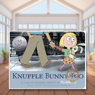 【预售】古纳什小兔又来了：真假难辨 Knuffle Bunny Too: A Case of Mistaken Identity 原版英文儿童绘本 小女孩成长趣事