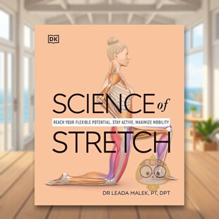 【预售】伸展科学： 发挥你的灵活潜能英文运动进口原版外版书14岁以上Science of Stretch: Reach Your Flexible Potential, St书