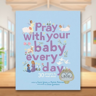 【现货】和宝贝一起祈祷：宁静的祷告 Pray With Your Baby Every Day: 30 prayers to read aloud 原版英文儿童艺术启蒙进口书籍
