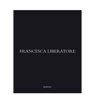 英文时尚 正版 Francesca Italy Made 弗朗西斯卡?利伯拉托雷：意大利制造 Liberatore 设计进口书籍图书外版 原版 预售
