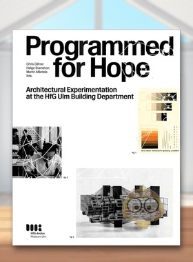 【预售】为希望而编程：乌尔姆设计学院建筑系的实验探索 Programmed for Hope 原版英文建筑设计进口书籍图书外版正版