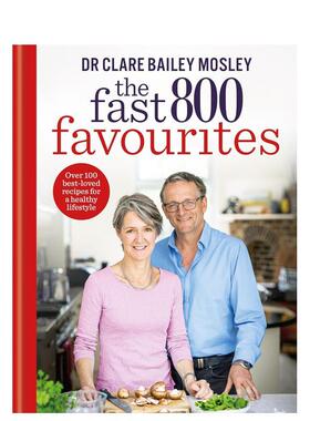 【预售】快速800食谱精选 迈克尔莫斯利医生的革命性饮食指南The Fast 800 Favourites原版英文餐饮生活美食5:2轻断食创立者进口书