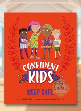 【现货】自信儿童！：保持安全 Confident Kids!: Keep Safe 原版英文儿童绘本进口书籍图书外版正版