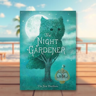 【预售】暗夜园丁 The Night Gardener 原版英文儿童绘本进口书籍图书外版正版