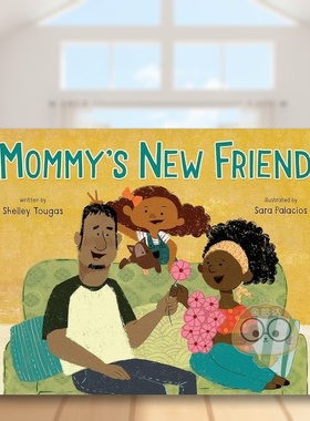 【预售】妈妈的新朋友英文儿童绘本人际关系进口原版外版书精装3-6周岁Mommy's New FriendShelley TougasRoaring Brook书籍图书正