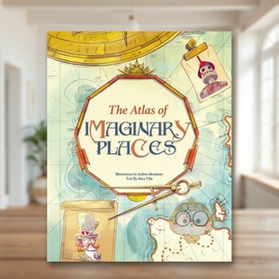 【预售】幻想之地图集 The Atlas of the Imaginary Places 原版英文儿童绘本进口书籍图书外版正版
