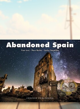 【现货】废土西班牙Abandoned Spain英文摄影集人文景观Fran Lens精装Editions Jonglez进口原版书3书籍图书外版正版