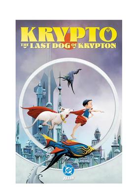 【预售】氪普托：氪星后之犬 Krypto: The Last Dog of Krypton 原版英文漫画书 DC图像小说进口书籍图书外版正版
