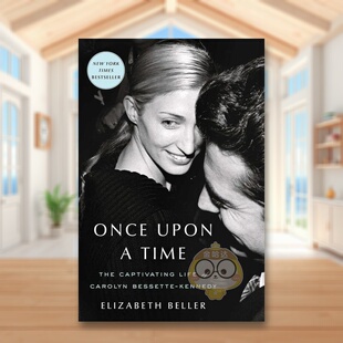 【预售】曾几何时：卡洛琳·贝赛特·肯尼迪迷人的一生英文文学传记进口原版外版书精装14岁以上Once Upon a Time?:?The Capti书籍