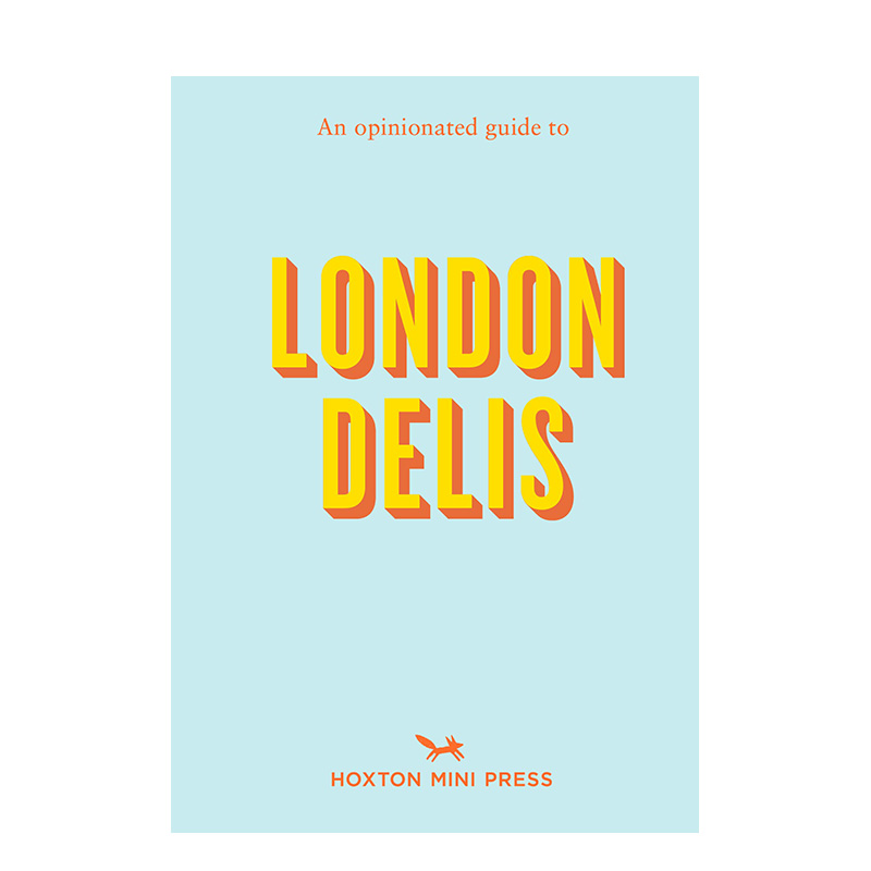 【现货】固执己见的伦敦熟食店指南【An Opinionated Guide】to London Delis进口原版英文餐饮生活