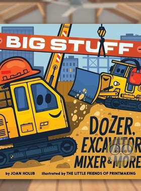 【预售】大型推土机、挖掘机及更多！英文儿童绘本交通工具城市人文进口原版外版书纸板书3-6周岁Big Stuff Dozer, Excavator, M书