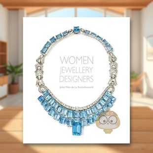 外版 Boo书 Art Juliet 预售 女性珠宝设计师英文珠宝首饰进口原版 Weir Women 书精装 ACC Jewellery DeRouchefoucauld Designers