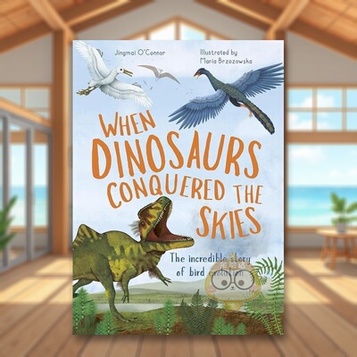 【现货】当恐龙征服天空：鸟类进化英文儿童绘本知识百科进口原版书精装【Incredible Evolution】When Dinosaurs Conquered the书