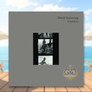【预售】大卫·阿姆斯特朗:接触印相 David Armstrong Contacts 原版英文摄影作品集进口书籍图书外版正版