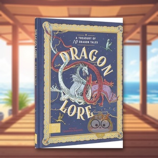 【预售】龙的传说英文儿童绘本虚构类进口原版外版书精装3-6周岁Dragon LoreTomislav Tomicmagiccatpublishing书籍图书正版
