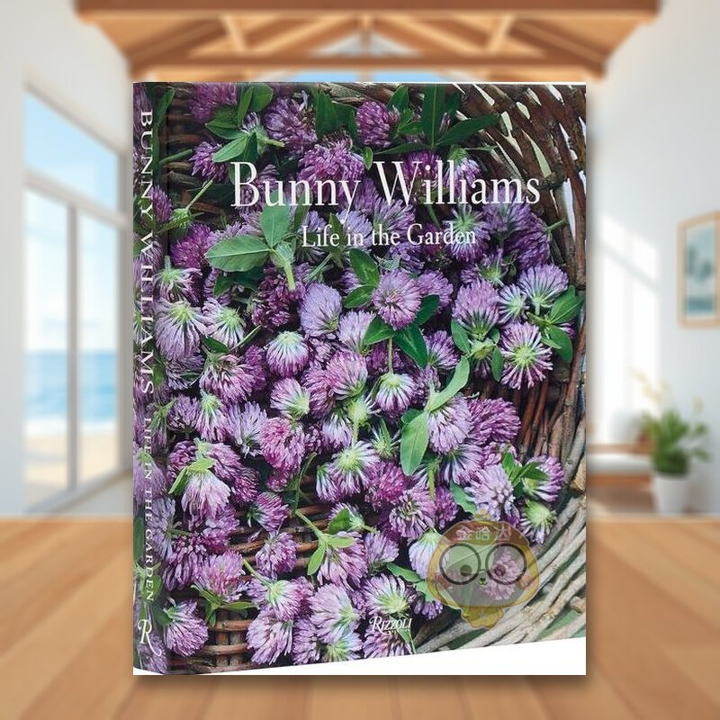 【预售】英伦10佳软装设计师Bunny Williams花园生活Bunny Williams英文生活综合Bunny Williams精装Rizzoli进口原版书847899书籍