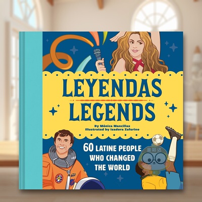 【现货】传奇：改变世界的60位拉丁裔人物 Leyendas/Legends: 60 Latine People Who Changed the World 原版英文儿童绘本