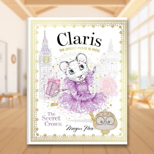 【现货】【Claris】秘密王冠:时髦鼠鼠游巴黎6英文儿童绘本IP系列进口原版外版书精装3-6周岁【Claris】The Secret Crown: The C