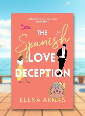 【预售】西班牙爱情骗局英文文学小说进口原版外版书平装14岁以上The Spanish Love Deception Elena Armas Adult Publishing书籍