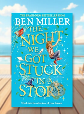 【预售】我们被困在故事里的夜晚 【Ben Miller】The Night We Got Stuck in a Story 原版英文儿童章节书 奇幻冒险儿童文学进口书