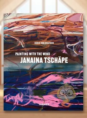 【预售】雅娜伊娜·查佩：随风作画 Janaina Tsch?pe Painting with the Wind 原版英文艺术画册画集