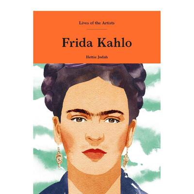 【预售】【艺术家生平系列】Frida Kahlo (Lives of the Artists) 弗里达·卡罗 英文原版图书籍进口正版 艺术入门 Hettie Judah