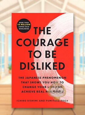【预售】被讨厌的勇气英文心灵励志进口原版外版书平装14岁以上Courage to Be Disliked Ichiro Kishimi Atria Books书籍图书正版