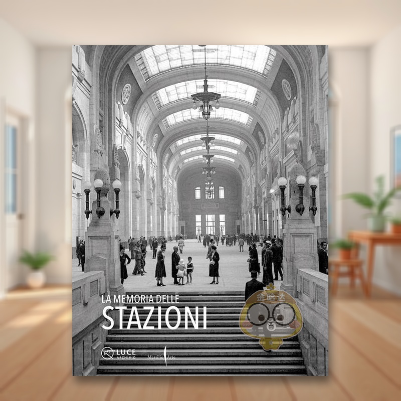 【预售】火车站回忆The Memory of Stations英文摄影集人文景观Anna Di Prospero精装Marsilio进口原版书9791254630747书籍图书外